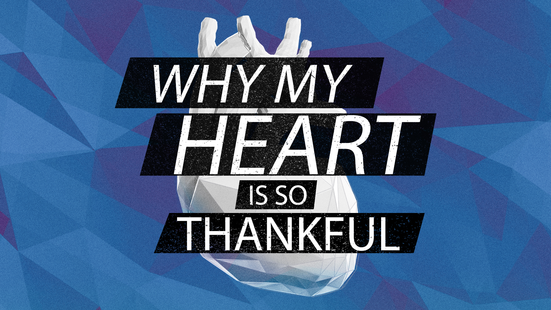 Why My Heart Is So Thankful
